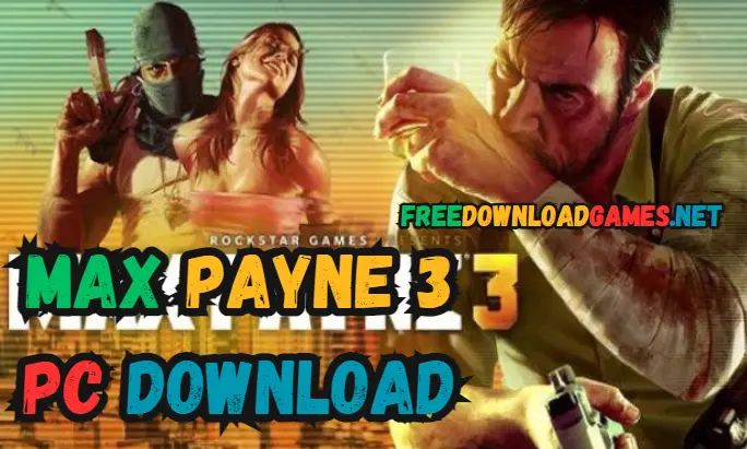 Max Payne 3 PC Download Free Full Game [Highly Compressed]