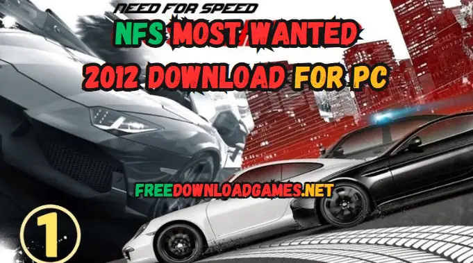NFS Most Wanted 2012 Download For PC Game 2024 [Full Version]
