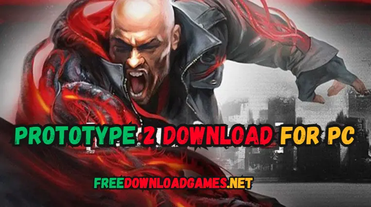 Prototype 2 Download for PC Free Full Version 2024 [Highly Compressed]