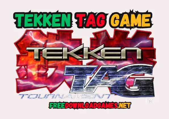 Tekken Tag Game Download Free PC Full Version [Highly Compressed]