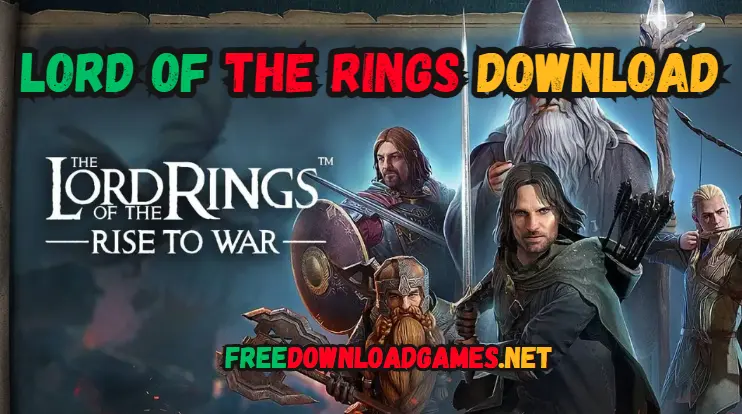 Lord of the Rings Download Free For PC Full Version 2024 [Highly Compressed]